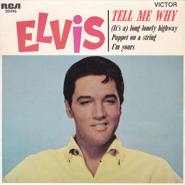 Elvis Presley - Tell Me Why | RCA Victor (20496)
