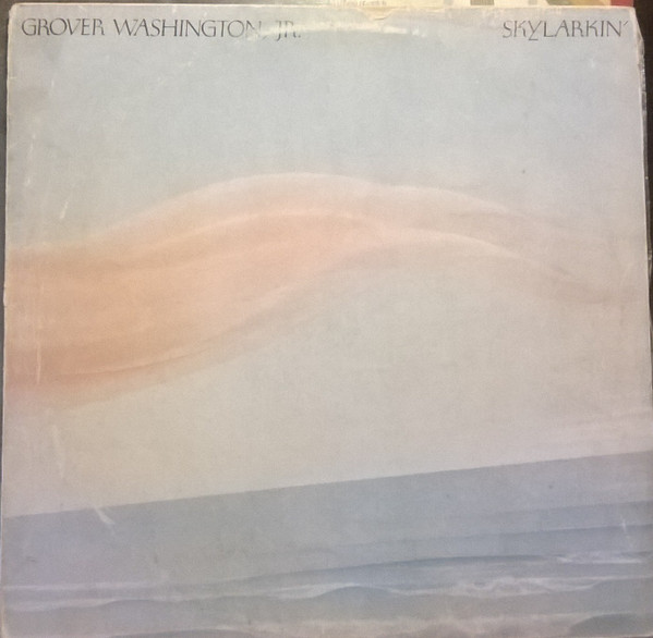 Grover Washington, Jr. - Skylarkin' | Motown (I-202.401)