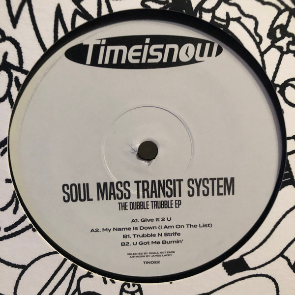 Soul Mass Transit System - The Dubble Trubble EP | Timeisnow (TIN022)