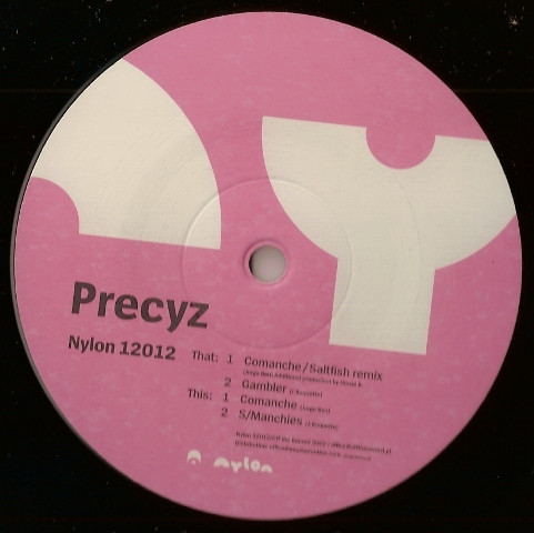 Precyz - Comanche | Nylon Discographics (NYLON 12012)