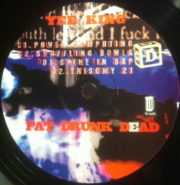 Yee-King - Fat Drunk Dead | Trash Records (TRASHLP3) - 3