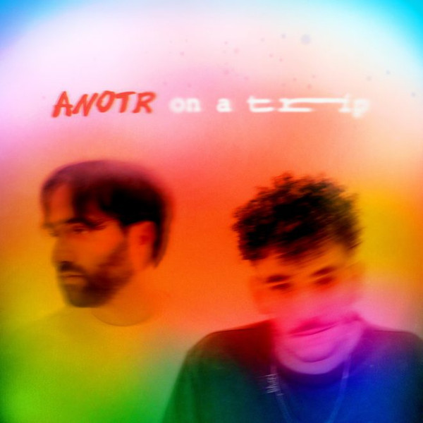 ANOTR - On A Trip | NO ART (ANOTROATLP)