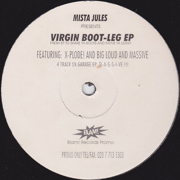 Jules Featuring X-Plode And Big Loud And Massive! - Virgin Boot-Leg EP | Blam Records (VIRGIN-0024)