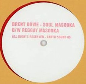 Brent Dowe & The Gaytones - Soul Masooka | Earth Sound (ES5)