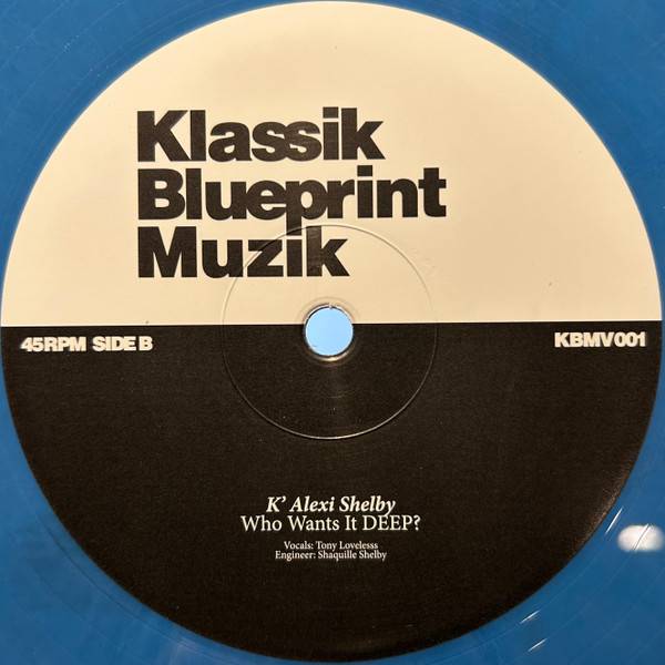 K-Alexi - OMG (Oh My God) / Who Wants It Deep | Klassik Blueprint Muzic (KBMV001) - 2