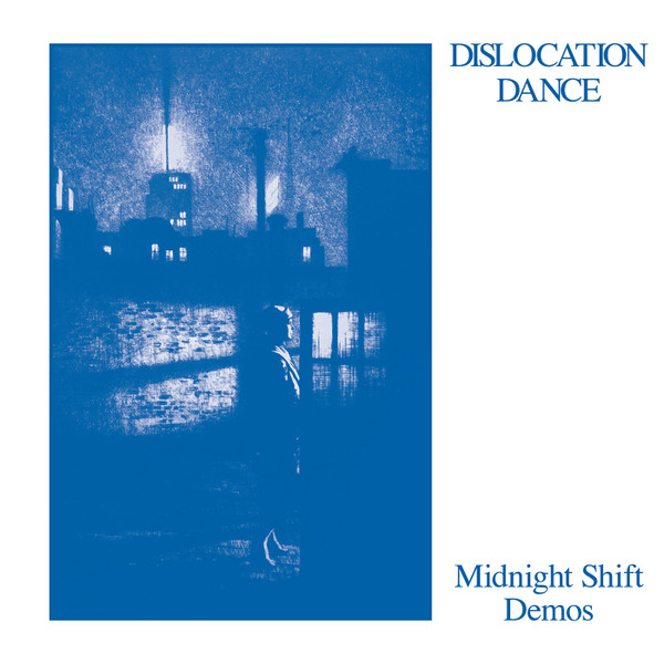 Dislocation Dance - Midnight Shift Demos | Emotional Rescue (ERC111)