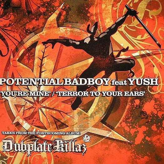 Potential Bad Boy feat Yush - You're Mine / Terror To Your Ears | Ganja Records (RPGLP001S2)