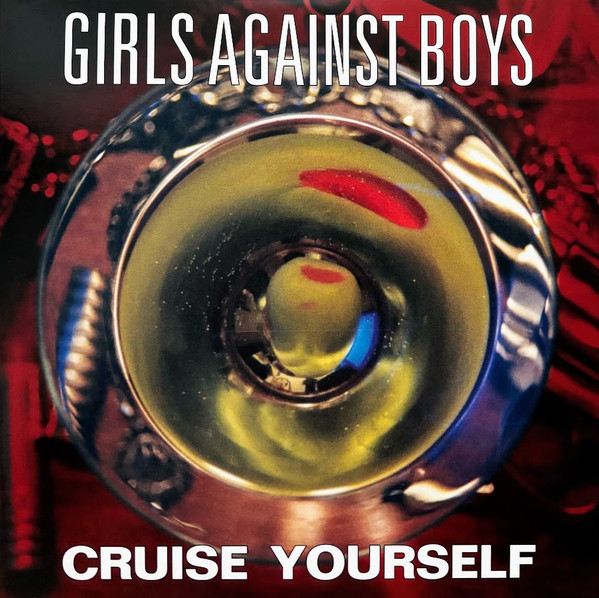 Girls Against Boys - Cruise Yourself | Touch And Go (TG434LP-C1) - main Girls Against Boys - Cruise Yourself | Touch And Go (TG434LP-C1) - main