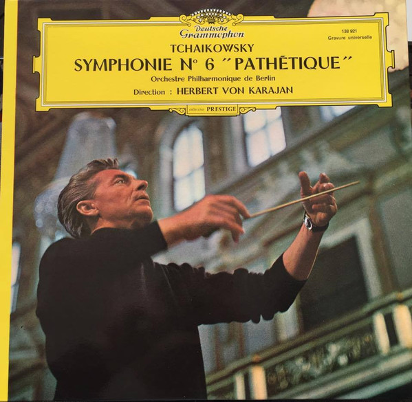Pyotr Ilyich Tchaikovsky - Berliner Philharmoniker · Herbert von Karajan - Symphonie N° 6 "Pathétique" | Deutsche Grammophon (138 921)