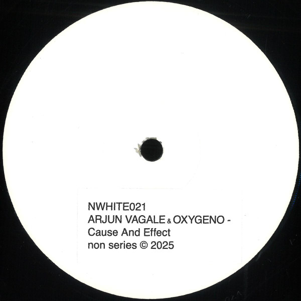 Arjun Vagale & Oxygeno - Cause And Effect | Nwhite (NWHITE021) - main