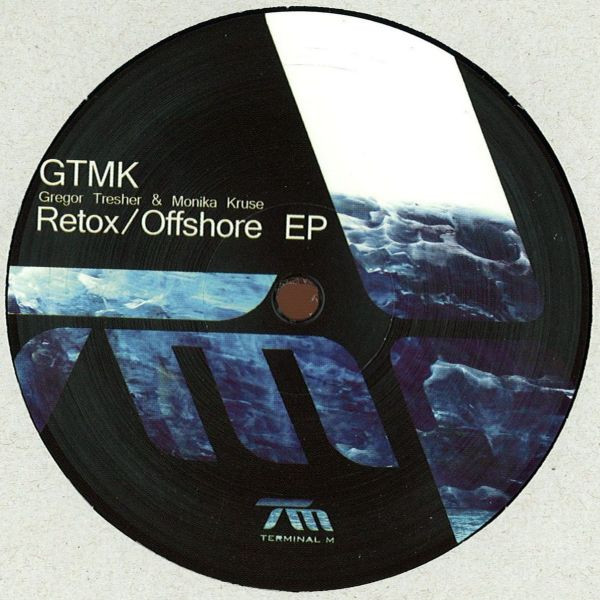 GTMK - Retox / Offshore EP | Terminal M (TERM109)