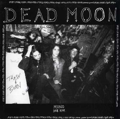 Dead Moon - Trash & Burn | Mississippi Records (MRP-058) - main