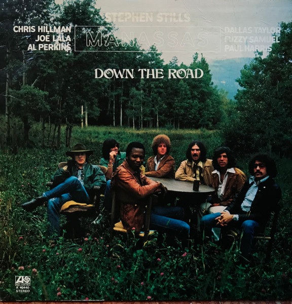 Stephen Stills / Manassas - Down The Road | Atlantic (K 40440)