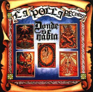 La Polla Records - Donde Se Habla | Oihuka (O-165)