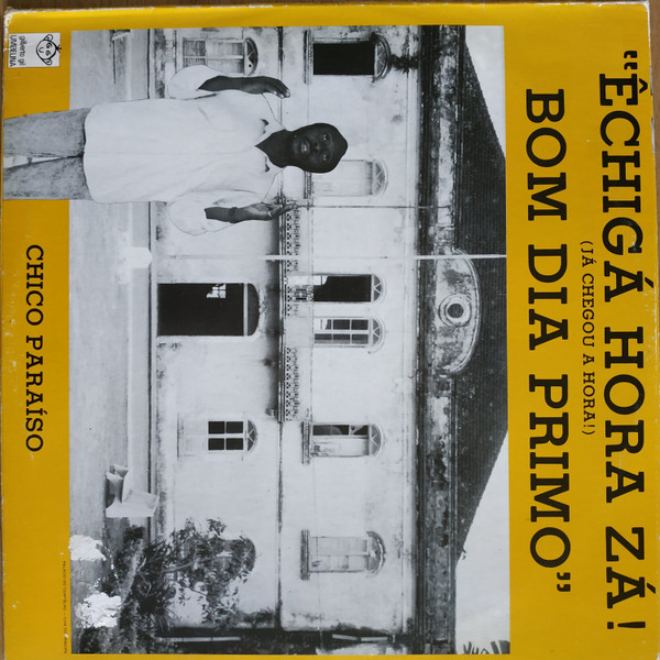 Carlos Santos , Chico Paraíso - Êchigá Hora Zá! Bom Dia Primo | Gilberto Gil Umbelina (G.G.U./LP/02) - 2
