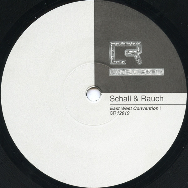 Schall & Rauch - East West Convention! | Construct Rhythm (CR12019)