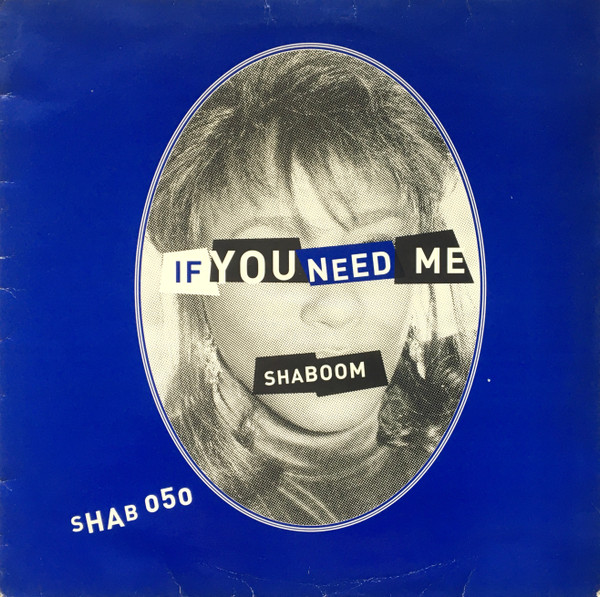 Shaboom - If You Need Me | Shaboom Records (SHAB 050)