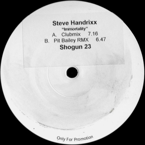 Steve Handrixx - Immortality | Shogun Records (Shogun 23)