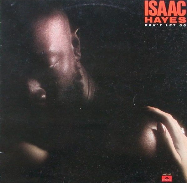 Isaac Hayes - Don't Let Go | Polydor (PD-1-6224)