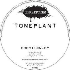 Toneplant - Erection EP | Techtone Records (TT002) - 2 Toneplant - Erection EP | Techtone Records (TT002) - 2