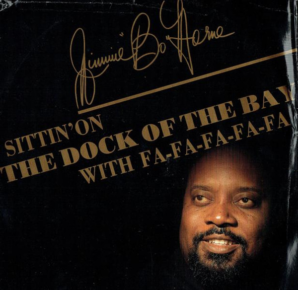 Jimmy "Bo" Horne - (Sittin' On) The Dock Of The Bay With Fa-Fa-FA-Fa-Fa | New Music International (NMX 610)