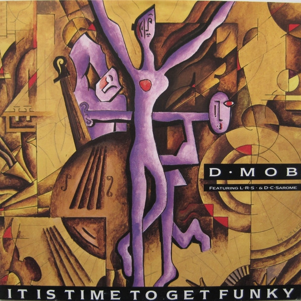 D Mob Featuring London Rhyme Syndicate & DC Sarome - It Is Time To Get Funky | FFRR (886 579-1) - main D Mob Featuring London Rhyme Syndicate & DC Sarome - It Is Time To Get Funky | FFRR (886 579-1) - main
