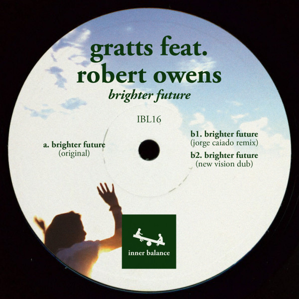 Gratts Feat. Robert Owens - Brighter Future | Inner Balance (IBL16) - main