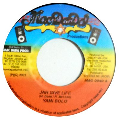 Yami Bolo / Norrisman - Jah Give Life / Mountain Side | Mac Dada Productions (MAC 0040)