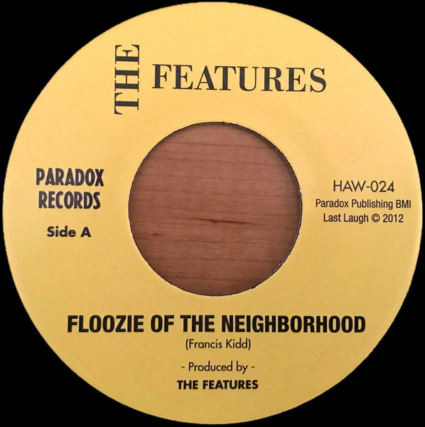The Features - Floozie Of The Neighborhood | Last Laugh Records (HAW-024) - 4