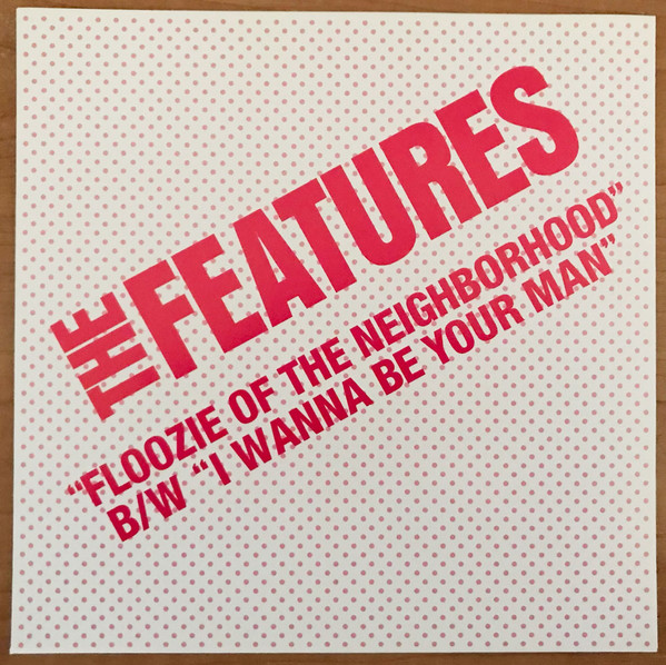 The Features - Floozie Of The Neighborhood | Last Laugh Records (HAW-024) - 2