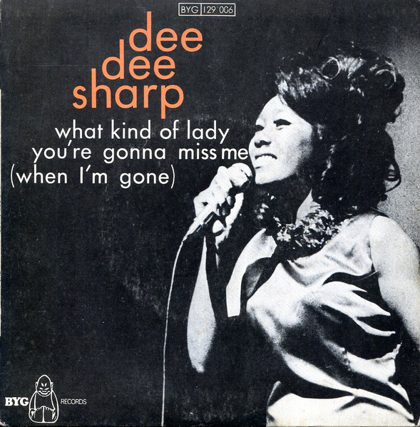 Dee Dee Sharp - What Kind Of Lady / You're Gonna Miss Me (When I'm Gone) | BYG Records (129 006) - main