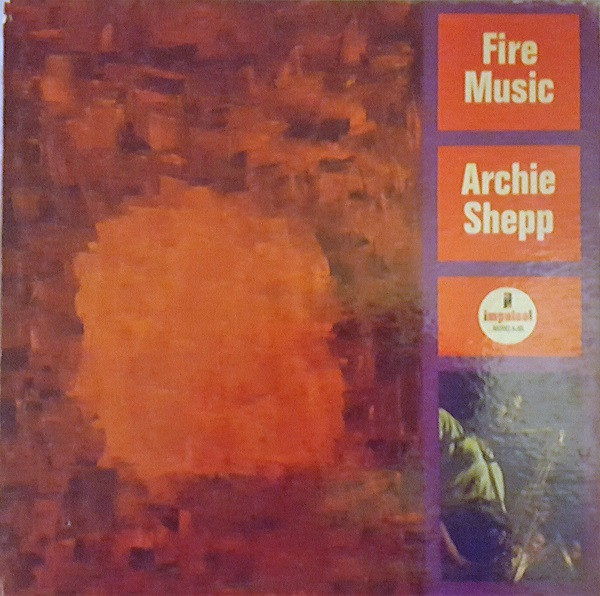 Archie Shepp - Fire Music | Impulse! (A-86)