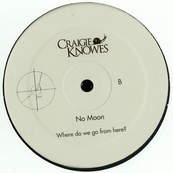 No Moon - Where Do We Go From Here? | Craigie Knowes (CKNOWEP15) - 2 No Moon - Where Do We Go From Here? | Craigie Knowes (CKNOWEP15) - 2