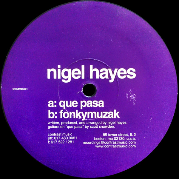 Nigel Hayes - Que Pasa / Fonkymuzak | Contrast Music (CONMUS001) - 2