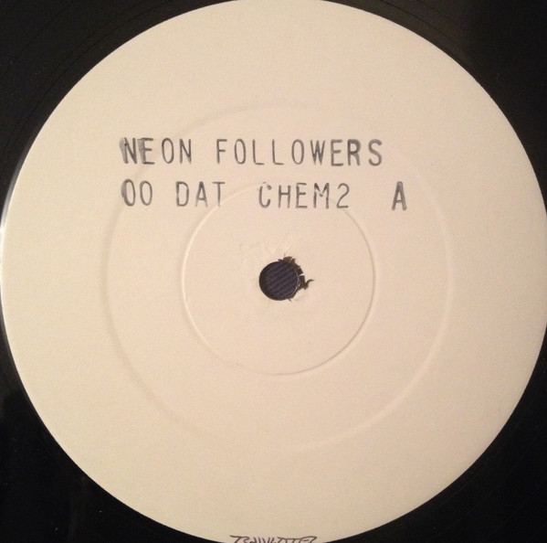 Neon Followers - Oo Dat | Chemical Discs (CHEM 02)