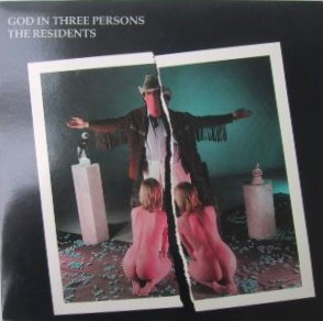 The Residents - God In Three Persons | Torso (TORSO 33061) - main The Residents - God In Three Persons | Torso (TORSO 33061) - main