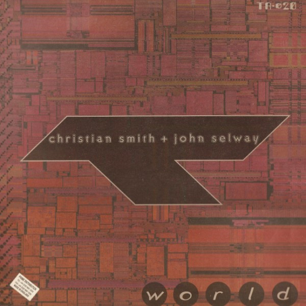 Christian Smith & John Selway - World | Tronic (TR-020)