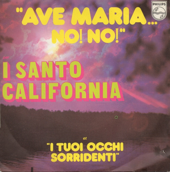 I Santo California - Ave Maria... No! No! / I Tuoi Occhi Sorridenti | Philips (6061 958)
