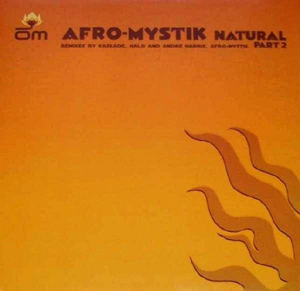 Afro-Mystik - Natural (Part 2) | OM Records (OM 129 SV)