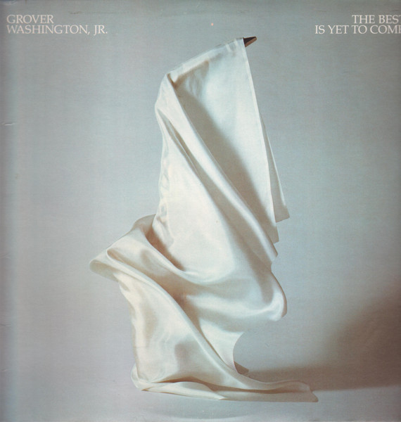 Grover Washington, Jr. - The Best Is Yet To Come | Elektra (60215)