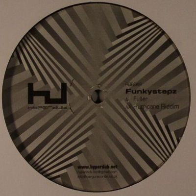 Funkystepz - Hurricane Riddim / Fuller | Hyperdub (HDB049)