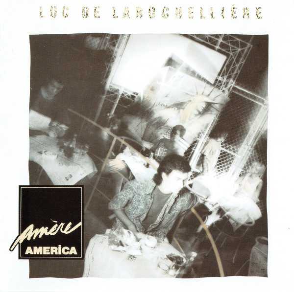 Luc De Larochellière - Amère America | Trafic (TFWD-8736) - main