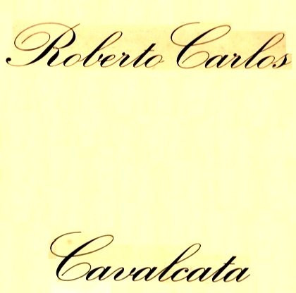 Roberto Carlos - Cavalcata | CBS (CBS 83324)