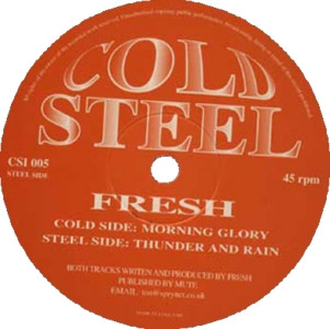 Fresh - Morning Glory / Thunder And Rain | Cold Steel (CSI 005) - main
