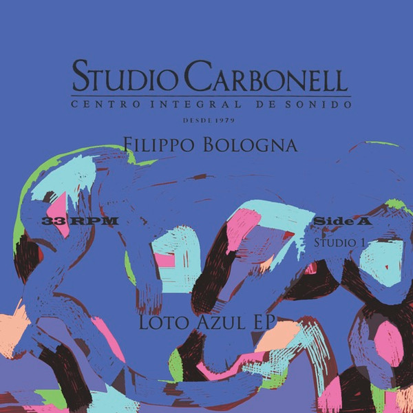 Filippo Bologna - Loto Azul EP | Studio Carbonell (STUDIO1)