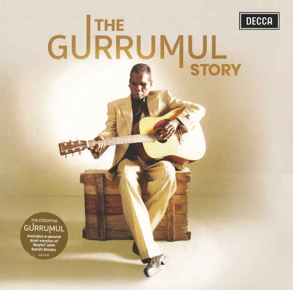 Gurrumul Yunupingu - The Gurrumul Story | Decca (358 6209) - main Gurrumul Yunupingu - The Gurrumul Story | Decca (358 6209) - main