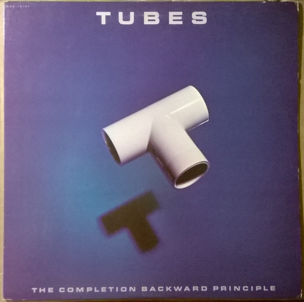 The Tubes - The Completion Backward Principle | Capitol Records (SOO-12151) - main The Tubes - The Completion Backward Principle | Capitol Records (SOO-12151) - main