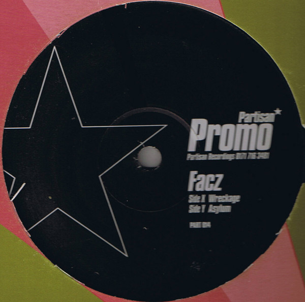 Facz - Wreckage / Asylum | Partisan (PART 014)