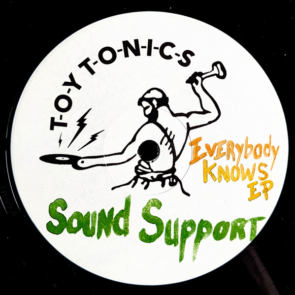 Sound Support - Everybody Knows EP | Toy Tonics (TOYT167) - main