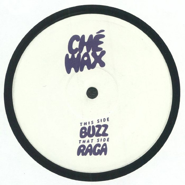 Ché Wilson - Buzz / Raga | Ché Wax (CHEWAX1) - 2
